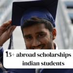 abroad scholarships for indian students
