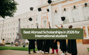 best abroad Scholarship